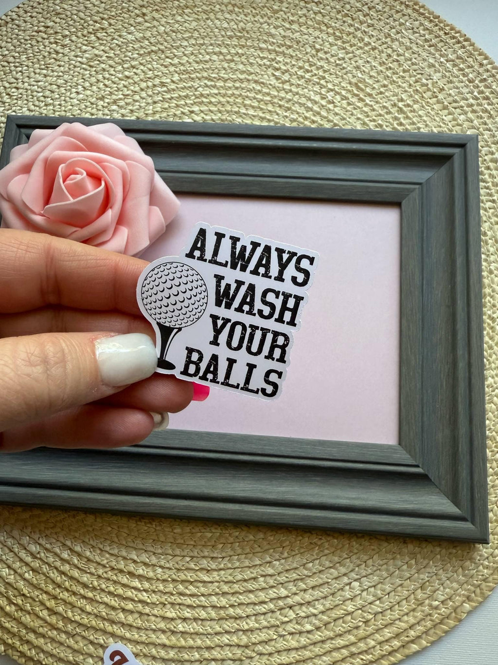 Always Wash Your Balls Sticker